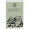 Rusyan�n Ortado�uya Y�nelik Dini Politikalar�nda Misyoner Kurumlar� (1840-1917) Arzu �etinkaya Hiperlink Yay�nlar�