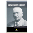 When Rogues Fall Out Richard Austin Freeman Tropikal Kitap
