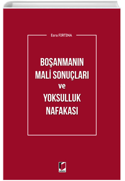 Bo�anman�n Mali Sonu�lar� ve Yoksulluk Nafakas� Esra F�rt�na Adalet Yay�nevi