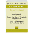 �ocuk Tiyatrosu �ocuk Oyunlar� 1 V. Yasin Aky�z Mitos Boyut Yay�nlar�