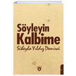 S�yleyin Kalbime S�heyla Y�ld�z Demirci Dorlion Yay�nevi