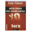 M�sl�man Din Adamlar�na 19 Soru Edip Y�ksel Ozan Yay�nc�l�k