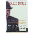 Takip Bir Polis Muhabirinin Ger�ek Olaylara Dayal� Su� Roman� �smail Parin Ozan Yay�nc�l�k