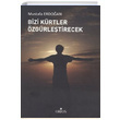 Bizi K�rtler �zg�rle�tirecek Mustafa Erdo�an Orion Kitabevi