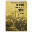 Tanzimattan G�n�m�ze T�rkiye Teknoloji Tarihi �rfan Elmac� Orion Kitabevi