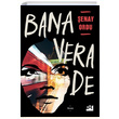 Bana Vera De �enay Ordu Do�an Kitap