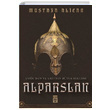 Do�unun ve Bat�n�n B�y�k Sultan� Alparslan Mustafa Alican Tima� Yay�nlar�