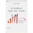 Ey Kalbim A�ka S�z Verdik Hayati S�r Hayykitap