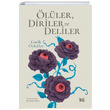 �l�ler Diriler ve Deliler Delidolu