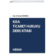 K�sa Ticaret Hukuku Ders Kitab� Hasan Karak�l�� On �ki Levha Yay�nlar�-Ders Kitaplar�