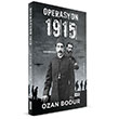 Operasyon 1915 (Ciltli) Ozan Bodur E�ik Yay�nlar�