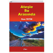 Ate�le Su Aras�nda R�za Yetim Etki Yay�nlar�