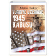 T�rkiye �zerinde 1945 Kabusu Metin Toker Bilgi Yay�nevi