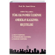 1950 li Y�llarda T�rk Ekonomisi �zerine Amerikan Kalk�nma Re�eteleri Hilts Raporu Sami G�ven Ezgi Kitabevi Yay�nlar�