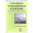 �al��ma Ya�am�nda Kariyer Serpil Ayta� Ezgi Kitabevi Yay�nlar�