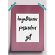 Hayallerinin Pe�inden Git A3 Ku�e Poster AF47 Book Tasar�m