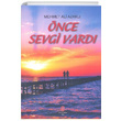 �nce Sevgi Vard� Mehmet Ali Azakl� Can Yay�nlar� Ali Adil Atalay