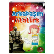 Arkada��m Atat�rk Sevgi Tanr�sever Bizim Kitaplar Yay�nevi