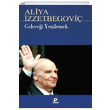 Gelece�i Yenilemek Aliya �zzetbegovi� As�m �z P�nar Yay�nlar�
