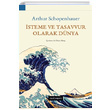 �steme ve Tasavvur Olarak D�nya Arthur Schopenhauer Do�u Bat� Yay�nlar�