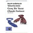 Y�neticinin Gen� Bir Yazar Olarak Portresi Philipp Sch�nthaler Vak�fbank K�lt�r Yay�nlar�