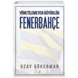 Y�netilemeyen B�y�kl�k Fenerbah�e Uzay G�kerman Cinius Yay�nlar�