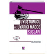 Uyu�turucu ve Uyar�c� Madde Su�lar� Adalet Yay�nevi