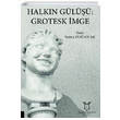 Halk�n G�l��� Grotesk �mge Akademisyen Kitabevi