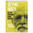 �eyho Hoca �le �slami Uyan���n D�n� Bug�n� Ekin Yay�nlar�