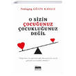 O Sizin �ocu�unuz �ocuklu�unuz De�il Siyah Beyaz Yay�nlar�