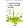 Ye�il Lojistik ve Tedarik Zinciri Y�netimi �deal K�lt�r Yay�nc�l�k