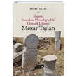 Malatya Sancaktar Mezarl���ndaki Osmanl� D�nemi Mezar Ta�lar� �izgi Kitabevi Yay�nlar�