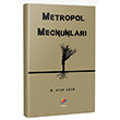 Metropol Mecnunlar� Dizgi Kitap Yay�nlar�