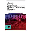Amerika ve Modern T�rkiyenin Olu�umu Vak�fbank K�lt�r Yay�nlar�