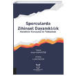 Sporcularda Zihinsel Dayan�kl�l�k Kendinle Konu�ma ve Tutkunluk Akademisyen Kitabevi