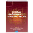 Dijital Ba��ml�l�k ve E-Hastal�klar Nobel Yay�nevi