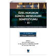 �zel Hukukun G�ncel Meseleleri Sempozyumu II Adalet Yay�nevi