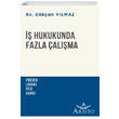 �� Hukukunda Fazla �al��ma Aristo Hukuk