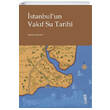 �stanbulun Vak�f Su Tarihi Kitabevi Yay�nlar�