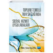 Toplum Temelli Ruh Sa�l���nda Sosyal Hizmet Uygulamalar� Nobel Yay�nevi