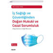 �� Sa�l��� ve G�venli�inden Do�an Hukuki ve Cezai Sorumluluk Se�kin Yay�nc�l�k