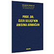 Prof. Dr. �zer Seli�i`nin An�s�na Arma�an Bah�e�ehir �niversitesi Hukuk Fak�ltesi Dergisi Cilt:11 Say�:145 146 Eyl�l Ekim 2016 Se�kin Yay�nevi
