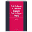 Delil Ba�lang�c� ve Elektronik Belgelerin Delil Ba�lang�c� Niteli�i Se�kin Yay�nc�l�k
