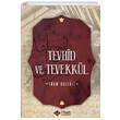 Tevhid ve Tevekk�l �tisam Yay�nlar�
