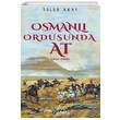 Osmanl� Ordusunda At (1856-1908) �deal K�lt�r Yay�nc�l�k