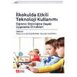 �lkokulda Etkili Teknoloji Kullan�m� ��renci Etkinli�ine Dayal� Uygulama �rnekleri Pegem Yay�nlar�