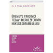 �remeye Yard�mc� Tedavi Merkezlerinin Hukuki Sorumlulu�u Aristo Hukuk