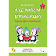 Aile Kat�l�m Etkinlikleri 48+ Ay Sad�k Uygun Yay�nlar�