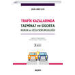 Trafik Kazalar�nda Tazminat ve Sigorta Hukuk ve Ceza Sorumlulu�u Se�kin Yay�nc�l�k
