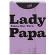 Lady Papa 160. Kilometre Yay�nevi